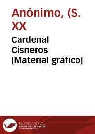 Cardenal Cisneros  | Biblioteca Virtual Miguel de Cervantes