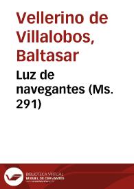 Luz de navegantes (Ms. 291) | Biblioteca Virtual Miguel de Cervantes