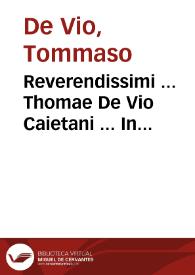 Reverendissimi ... Thomae De Vio Caietani ... In pentateuchum Mosis iuxta sensum quem dicunt literalem commentarii | Biblioteca Virtual Miguel de Cervantes