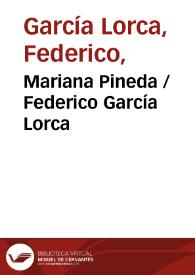 Mariana Pineda / Federico García Lorca | Biblioteca Virtual Miguel de Cervantes