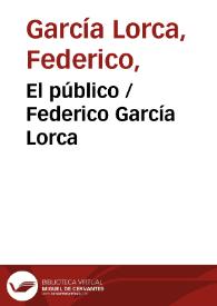 El público / Federico García Lorca | Biblioteca Virtual Miguel de Cervantes