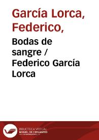 Más información sobre Bodas de sangre / Federico García Lorca