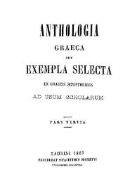 Más información sobre Anthologia graeca seu exempla selecta ex graecis scriptoribus ad usum scholarum. Pars tertia