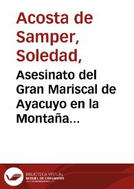 Asesinato del Gran Mariscal de Ayacuyo en la Montaña de Berruecos  Quinta parte | Biblioteca Virtual Miguel de Cervantes