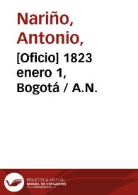 [Oficio] 1823 enero 1, Bogotá / A.N. | Biblioteca Virtual Miguel de Cervantes