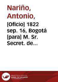 [Oficio] 1822 sep. 16, Bogotá [para] M. Sr. Secret. de Estado y del Despacho de Hacienda | Biblioteca Virtual Miguel de Cervantes