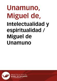 Intelectualidad y espiritualidad / Miguel de Unamuno | Biblioteca Virtual Miguel de Cervantes