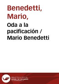 Oda a la pacificación / Mario Benedetti | Biblioteca Virtual Miguel de Cervantes