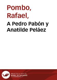 A Pedro Pabón y Anatilde Peláez | Biblioteca Virtual Miguel de Cervantes