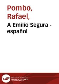 A Emilio Segura - español | Biblioteca Virtual Miguel de Cervantes