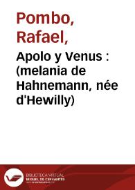 Apolo y Venus  : (melania de Hahnemann, née d'Hewilly) | Biblioteca Virtual Miguel de Cervantes