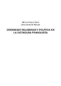 Creencias religiosas y política en la dictadura franquista / Mónica Moreno Seco | Biblioteca Virtual Miguel de Cervantes