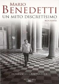 Mario Benedetti, un mito discretísimo : biografía [fragmento] / Hortensia Campanella | Biblioteca Virtual Miguel de Cervantes