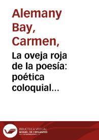 La oveja roja de la poesía: poética coloquial (comunicante, según Benedetti) en América Latina / Carmen Alemany Bay | Biblioteca Virtual Miguel de Cervantes
