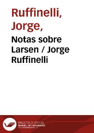 Notas sobre Larsen / Jorge Ruffinelli | Biblioteca Virtual Miguel de Cervantes