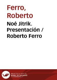 Noé Jitrik. Presentación  / Roberto Ferro | Biblioteca Virtual Miguel de Cervantes
