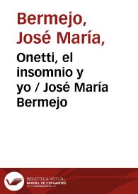 Onetti, el insomnio y yo / José María Bermejo | Biblioteca Virtual Miguel de Cervantes