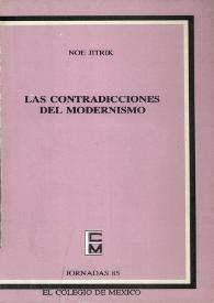 Las contradicciones del modernismo : productividad poética y situación sociológica  / Noé Jitrik | Biblioteca Virtual Miguel de Cervantes