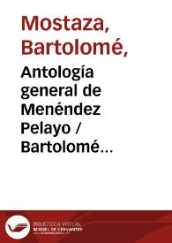 Antología general de Menéndez Pelayo / Bartolomé Mostaza | Biblioteca Virtual Miguel de Cervantes