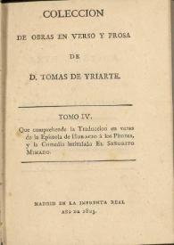 Colección de obras en verso y prosa. Tomo IV / de D. Tomas de Yriarte | Biblioteca Virtual Miguel de Cervantes