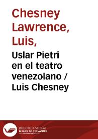 Uslar Pietri en el teatro venezolano / Luis Chesney | Biblioteca Virtual Miguel de Cervantes