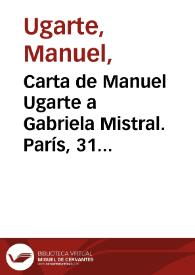 Carta de Manuel Ugarte a Gabriela Mistral. París, 31 de mayo de 1931 | Biblioteca Virtual Miguel de Cervantes