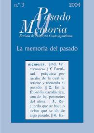 Pasado y Memoria. Revista de Historia Contemporánea. Núm. 3 (2004). La memoria del pasado / Glicerio Sánchez Recio (coord.) | Biblioteca Virtual Miguel de Cervantes