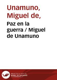 Paz en la guerra / Miguel de Unamuno | Biblioteca Virtual Miguel de Cervantes