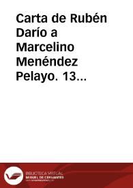 Carta de Rubén Darío a Marcelino Menéndez Pelayo. 13 noviembre 1899 | Biblioteca Virtual Miguel de Cervantes