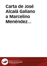Carta de José Alcalá Galiano a Marcelino Menéndez Pelayo. 26 enero 1903 | Biblioteca Virtual Miguel de Cervantes