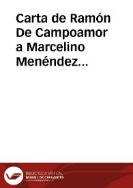 Carta de Ramón De Campoamor a Marcelino Menéndez Pelayo. 04-jul | Biblioteca Virtual Miguel de Cervantes