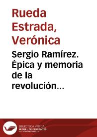 Sergio Ramírez. Épica y memoria de la revolución sandinista / Verónica Rueda Estrada | Biblioteca Virtual Miguel de Cervantes