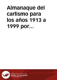 Almanaque del carlismo para los años 1913 a 1999 por "El Motín" | Biblioteca Virtual Miguel de Cervantes
