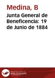 Junta General de Beneficencia: 19 de Junio de 1884 | Biblioteca Virtual Miguel de Cervantes
