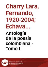 Antología de la poesía colombiana - Tomo I | Biblioteca Virtual Miguel de Cervantes