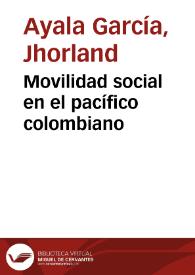 Movilidad social en el pacífico colombiano | Biblioteca Virtual Miguel de Cervantes
