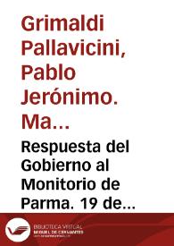 Respuesta del Gobierno al Monitorio de Parma. 19 de febrero de 1768 | Biblioteca Virtual Miguel de Cervantes