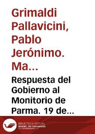 Respuesta del Gobierno al Monitorio de Parma. 19 de febrero de 1768 [Transcripción] | Biblioteca Virtual Miguel de Cervantes