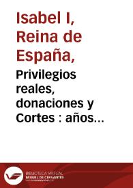 Privilegios reales, donaciones y Cortes : años 1501-1524. Tomo 23 | Biblioteca Virtual Miguel de Cervantes