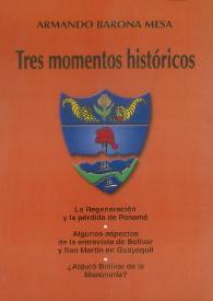 Tres momentos históricos / Armando Barona Mesa | Biblioteca Virtual Miguel de Cervantes