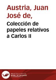 Colección de papeles relativos a Carlos II | Biblioteca Virtual Miguel de Cervantes