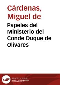 Papeles del Ministerio del Conde Duque de Olivares | Biblioteca Virtual Miguel de Cervantes