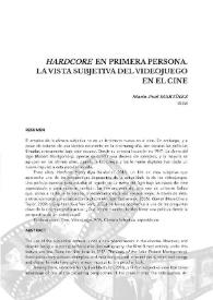"Hardcore" en primera persona. La vista subjetiva del videojuego en el cine / Mario-Paul Martínez | Biblioteca Virtual Miguel de Cervantes