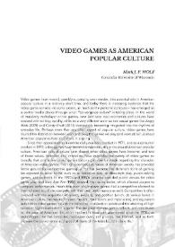 Video games as american popular culture / Mark J. P. Wolf | Biblioteca Virtual Miguel de Cervantes
