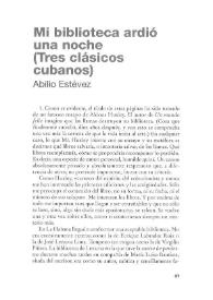 Mi biblioteca ardió una noche (tres clásicos cubanos) / Abilio Estévez | Biblioteca Virtual Miguel de Cervantes