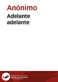 Adelante adelante | Biblioteca Virtual Miguel de Cervantes
