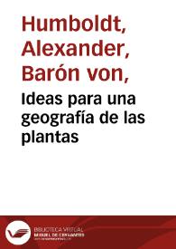 Ideas para una geografía de las plantas | Biblioteca Virtual Miguel de Cervantes