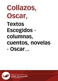 Textos Escogidos - columnas, cuentos, novelas - Oscar Collazos | Biblioteca Virtual Miguel de Cervantes