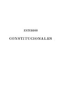 Estudios constitucionales sobre los Gobiernos de la América Latina. Tomo II / por Justo Arosemena | Biblioteca Virtual Miguel de Cervantes