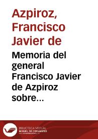 Memoria del general Francisco Javier de Azpiroz sobre la última campaña de la primera división del Ejército del Centro | Biblioteca Virtual Miguel de Cervantes